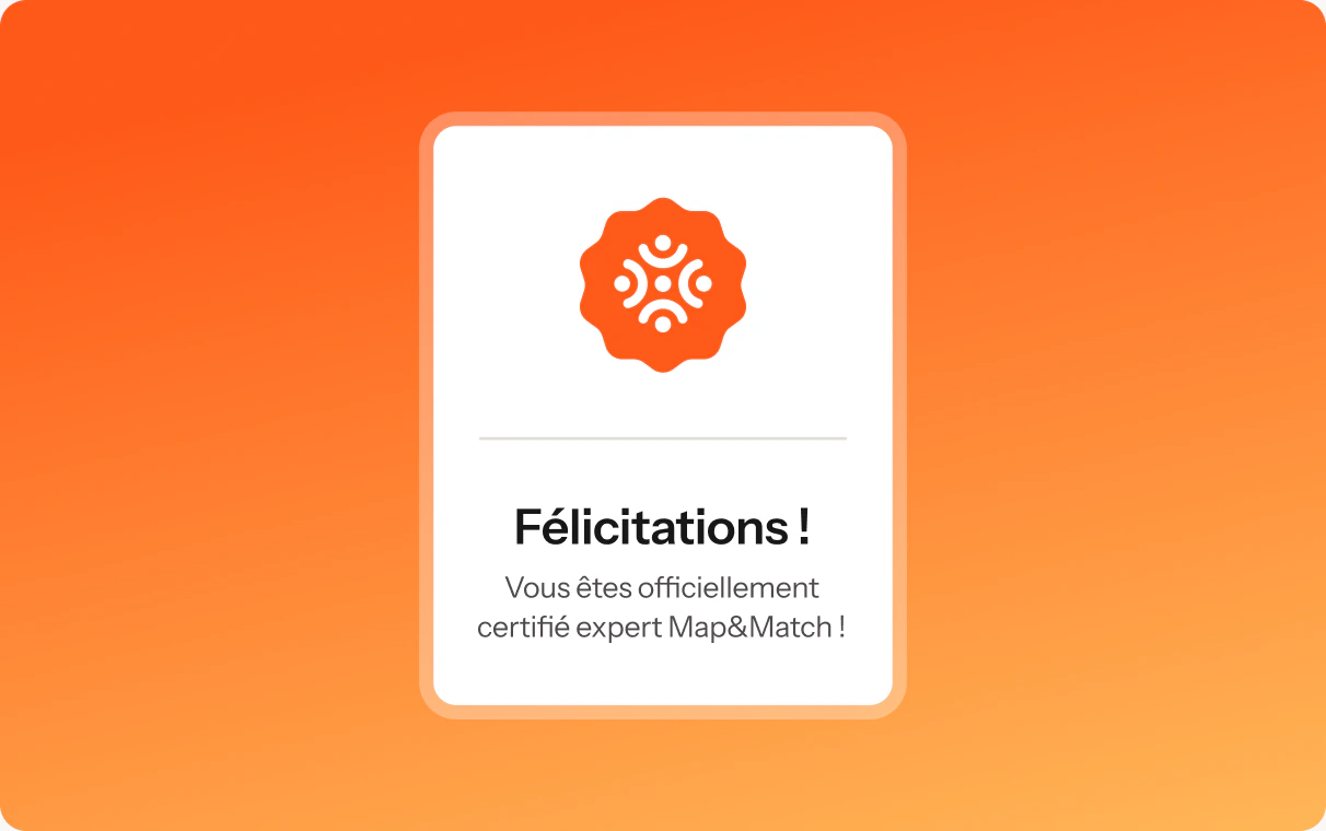 Certificat « Félicitations » à l’approche Map & Match