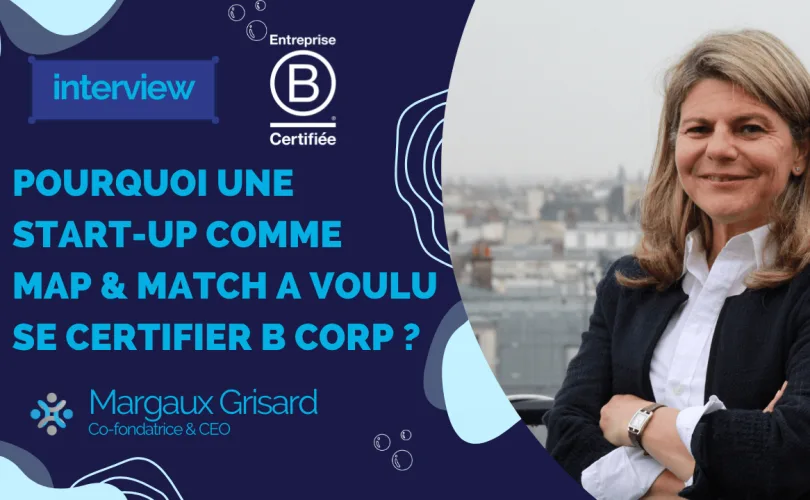 Pourquoi map & match est devenue une startup B Corp?
